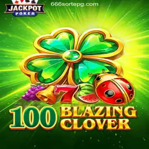 Exploring the Thrilling World of 100BlazingClover on 666sorte.COM